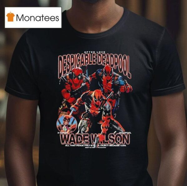 Despicable Deadpool Wade Wilson After Love T Shirt