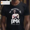 Dmx In Memory Of T Shirt