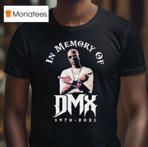 Dmx In Memory Of T Shirt