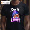 Do It Lady Chi T Shirt
