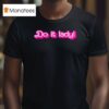 Do It Lady Style Barbie T Shirt