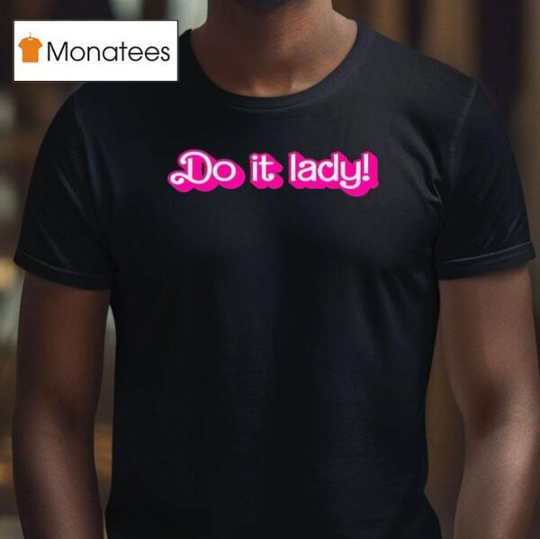 Do It Lady Style Barbie T Shirt
