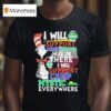 Dr Seuss I Will Support Camp Mystic Here Or There I Will Support Camp Mystic Everywhere T Shirt