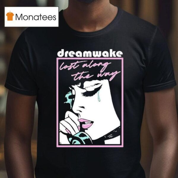 Dreamwave Lost Along The Way T Shirt