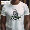 Drinkin Bros Don T Tread On Me Snake T Shirt
