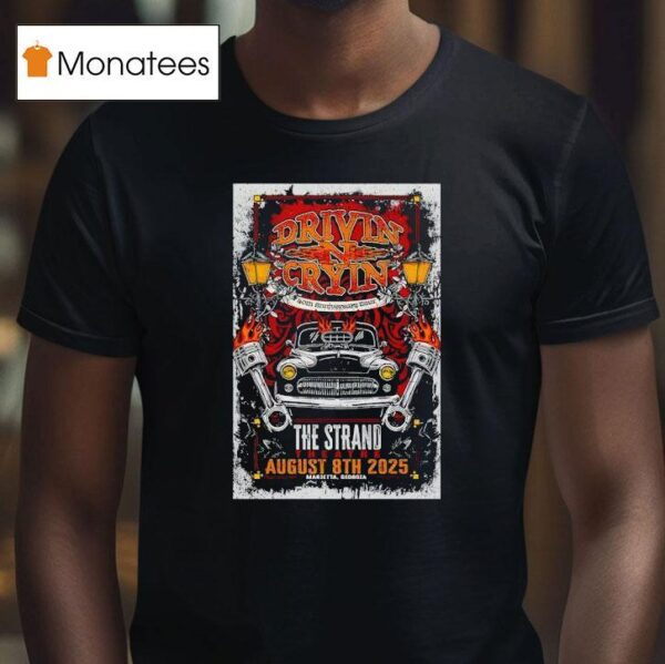 Drivin N Cryin Th Anniversary Tour At The Strand Theatre In Marietta Georgia On August T Shirt