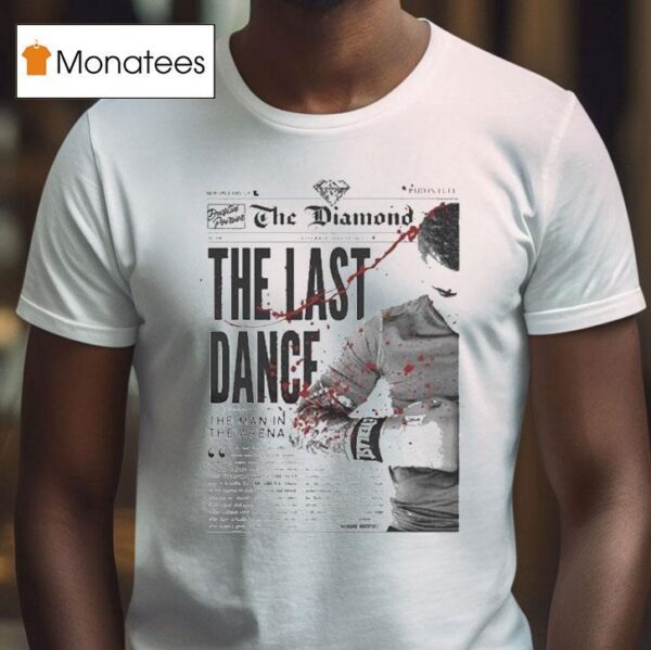 Dustin Poirier The Diamond The Last Dance The Man In The Arena Newspaper T Shirt
