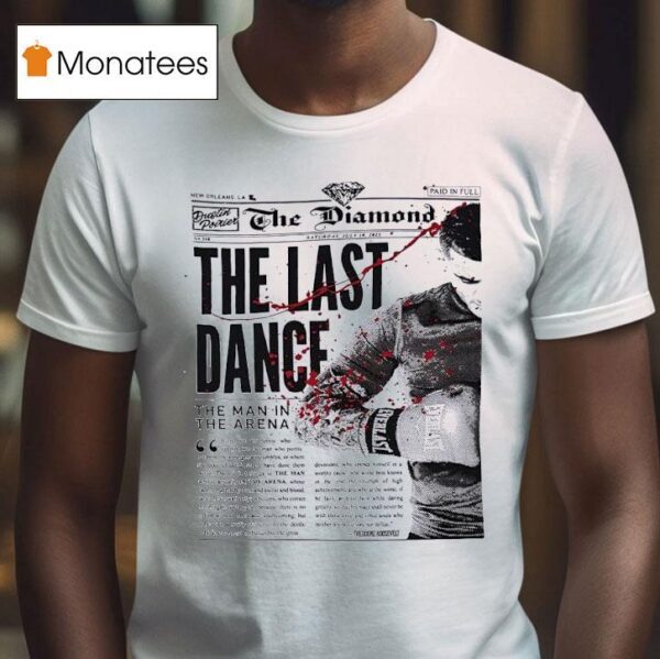 Dustin Poirier The Diamond The Last Dance The Man In The Arena T Shirt