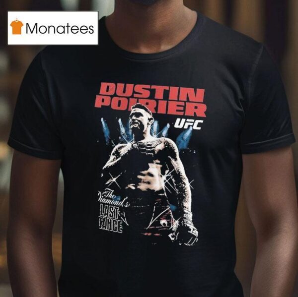 Dustin Poirier Ufc The Diamond S Last Dance T Shirt