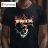 Dying Fetus Make Them Beg For Death T Shirt
