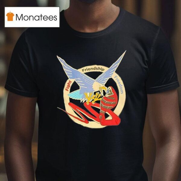 Eagle Fight Friendship Freedom T Shirt