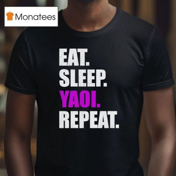 Eat Sleep Yaoi Repeat T Shirt
