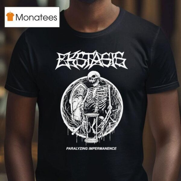 Ekstasis Paralyzing Impermanence Skeleton T Shirt