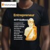 Entrepreneur Estp Godhood T Shirt
