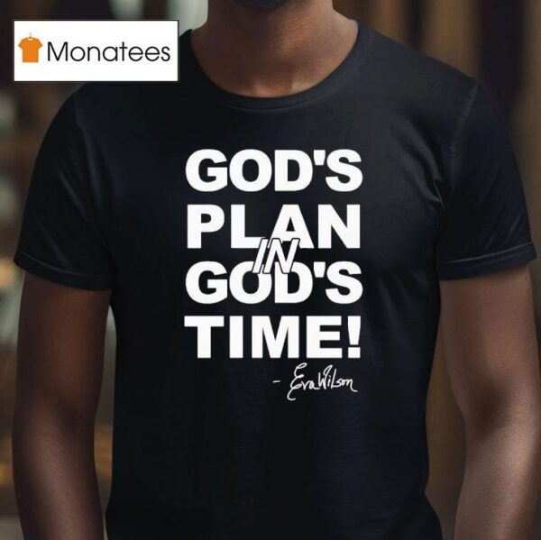 Eva Wilson God S Plan In God S Time T Shirt
