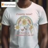 Family Tree I Took A Chainsaw To It Rainbow Sunflower T Shirt