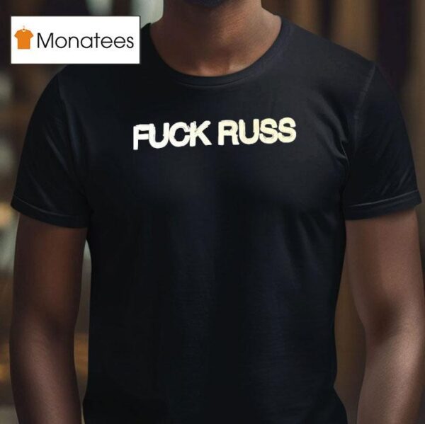 Fck Russ T Shirt