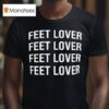 Feet Lover Repea T Shirt