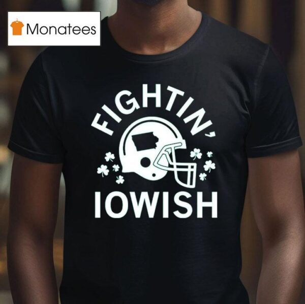 Fightin Iowish Helme T Shirt