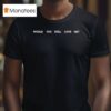 Fletcher Would You Still Love Me T Shirt