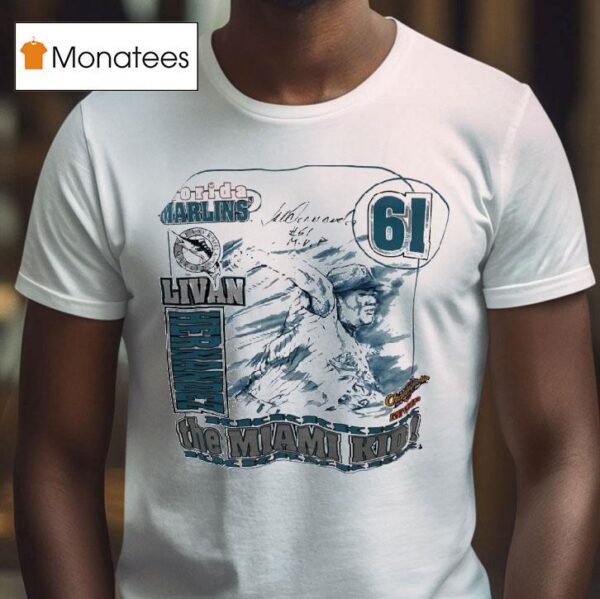 Florida Marlins Livn Hernndez The Miami Kid Signature T Shirt