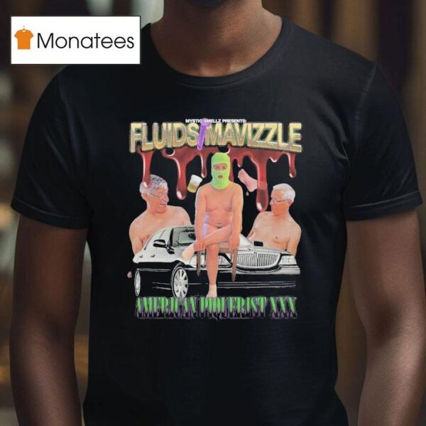 Fluids X Mavizzle American Piquerist Xxx T Shirt