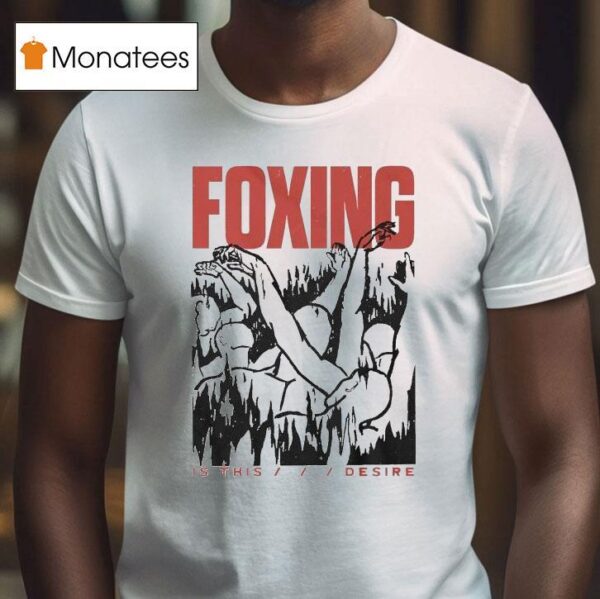 Foxing Is This Desire Inverted Burn T Shirt
