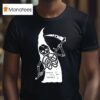 Freak The World Toonico World Is Full Of Freaks Grim Reaper T Shirt