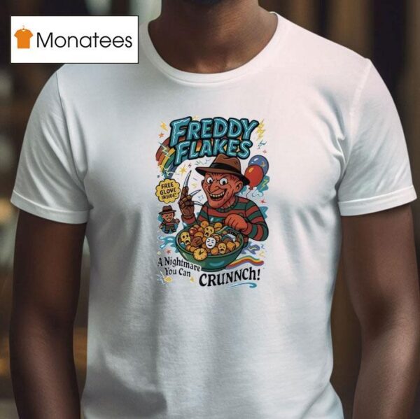 Freddy Flakes Free Glove Inside A Nightmare You Can Crunnch T Shirt