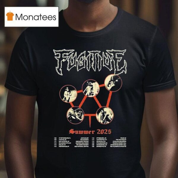 Fugitive Summer Tour Dates Begins In St Petersburg Fl On July T Shirt