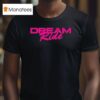 G Flip Dream Ride T Shirt