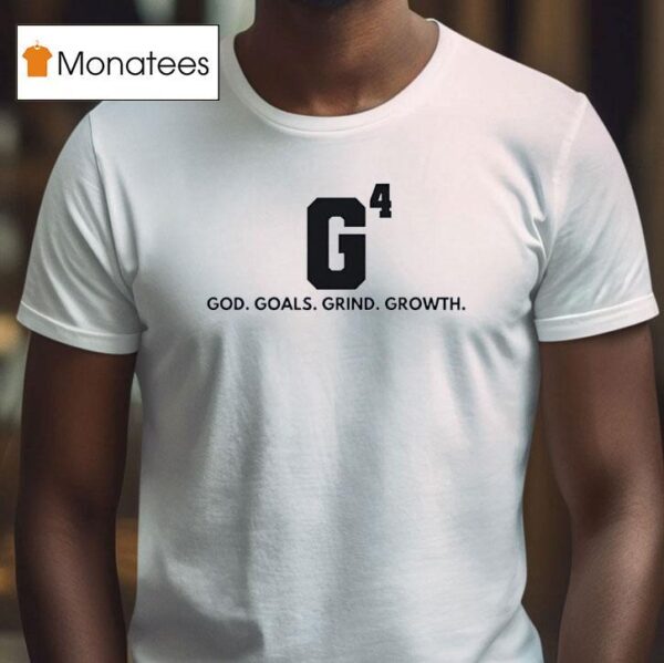 G God Goals Grind Growth T Shirt