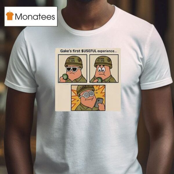 Gake S First Useful Experience T Shirt