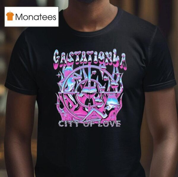 Gastationla City Of Love T Shirt