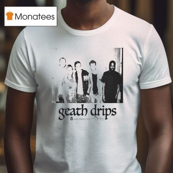 Geath Drips Joel Cherry Tree Honey Tv T Shirt