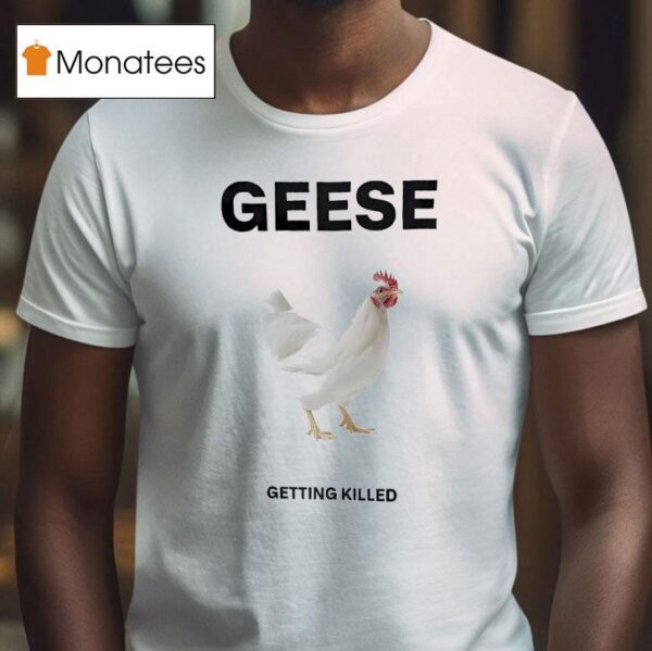 Geese Getting Killed I Should Burn In Hell T Shirt