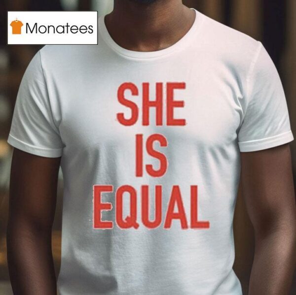 Global Citizen Festival She Is Equal T Shirt