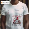 Gnomes I M Going To Let God Fix It Because If I Fix It Im Going To Jail T Shirt