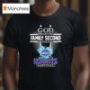 God First Family Second Then Charlotte Hornets Basketball T Shirt
