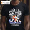 God First Family Second Then Denver Broncos Football T Shirt