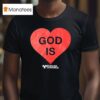 God Is Love Online Ceramics Hear T Shirt