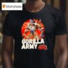 Gorilla Army Whos Up Next Show Monster T Shirt