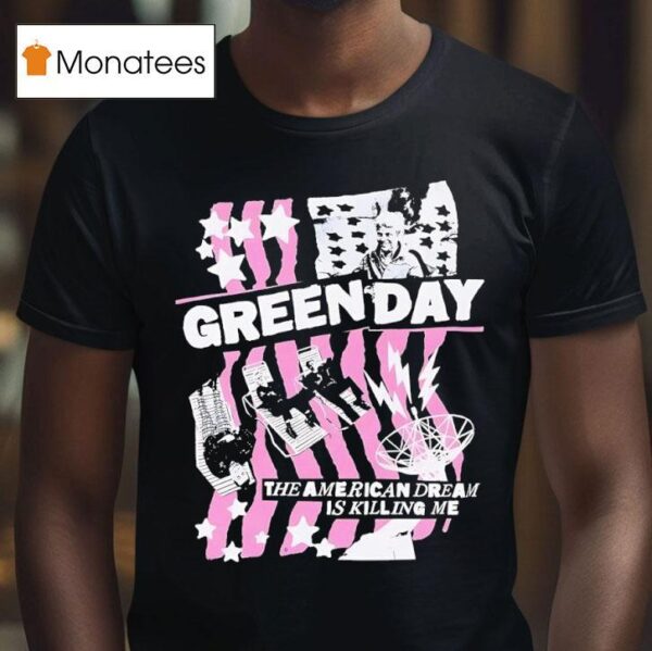 Greenday The American Dream Is Killing Me T Shirt