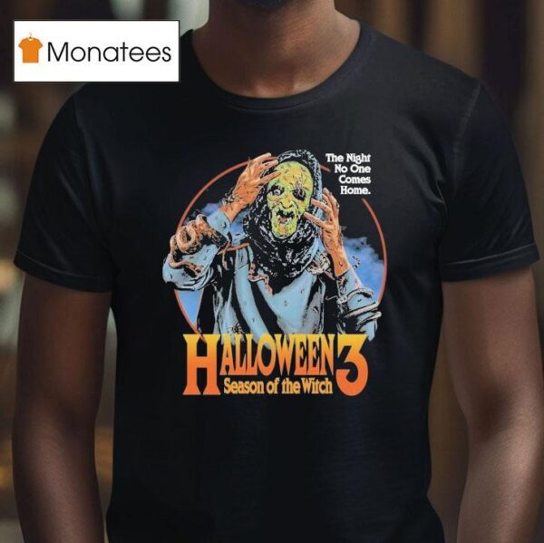 Halloween Season Of The Witch The Night No One Comes Home The Clock Is Ticking T Shirt