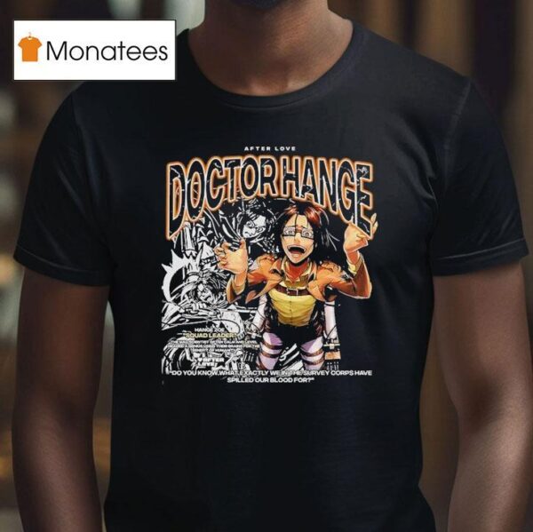 Hange Zoe Attack On Titan Doctor Hange Squad Leader After Love T Shirt