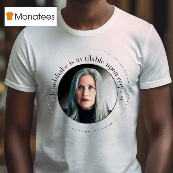 Harmony Cobel Severance A Handshake Is Available Upon Reques T Shirt