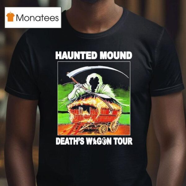 Haunted Mound Death S Wagon Tour Grim Reaper T Shirt