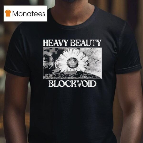 Heavy Beauty Blockvoid T Shirt