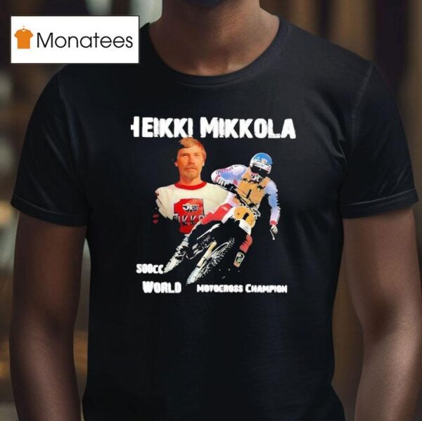 Heikki Mikkola Cc World Motocross Champion T Shirt