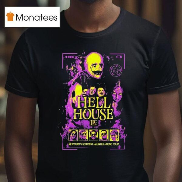Hell House Llc New York S Scariest Haunted House Tour Never Stop Recording T Shirt
